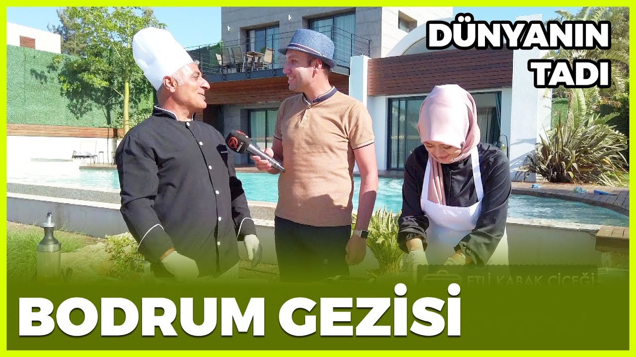 D&uuml;nyanın Tadı - Bodrum | 22 Haziran 2019