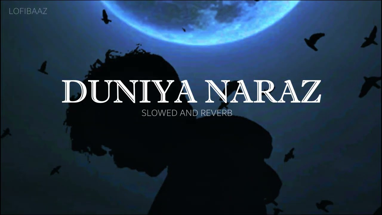 DUNIYA NARAZ - EMIWAY BANTAI (SLOWED & REVERB) - LOFIBAAZ