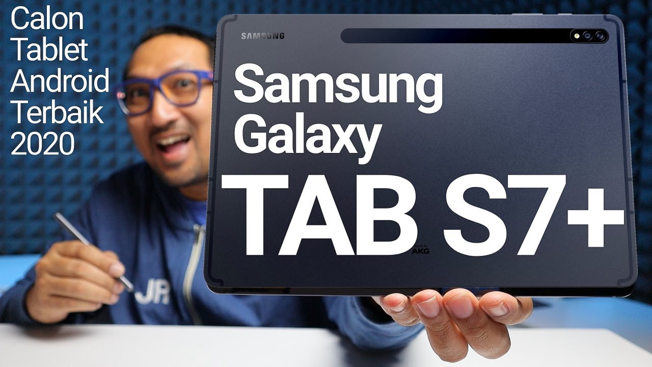 Tablet Android Terbaik? Preview Samsung Galaxy Tab S7 dan S7+