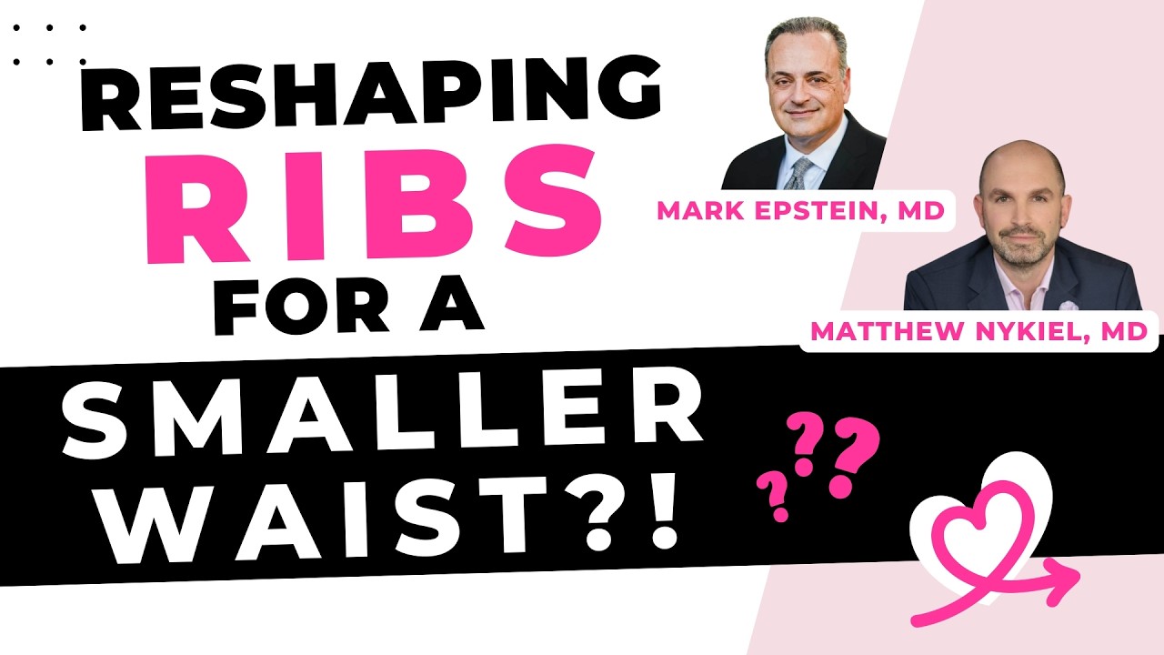They're reshaping ribs to get a smaller waist?! [Matthew Nykiel, MD & Mark Epstein, MD]