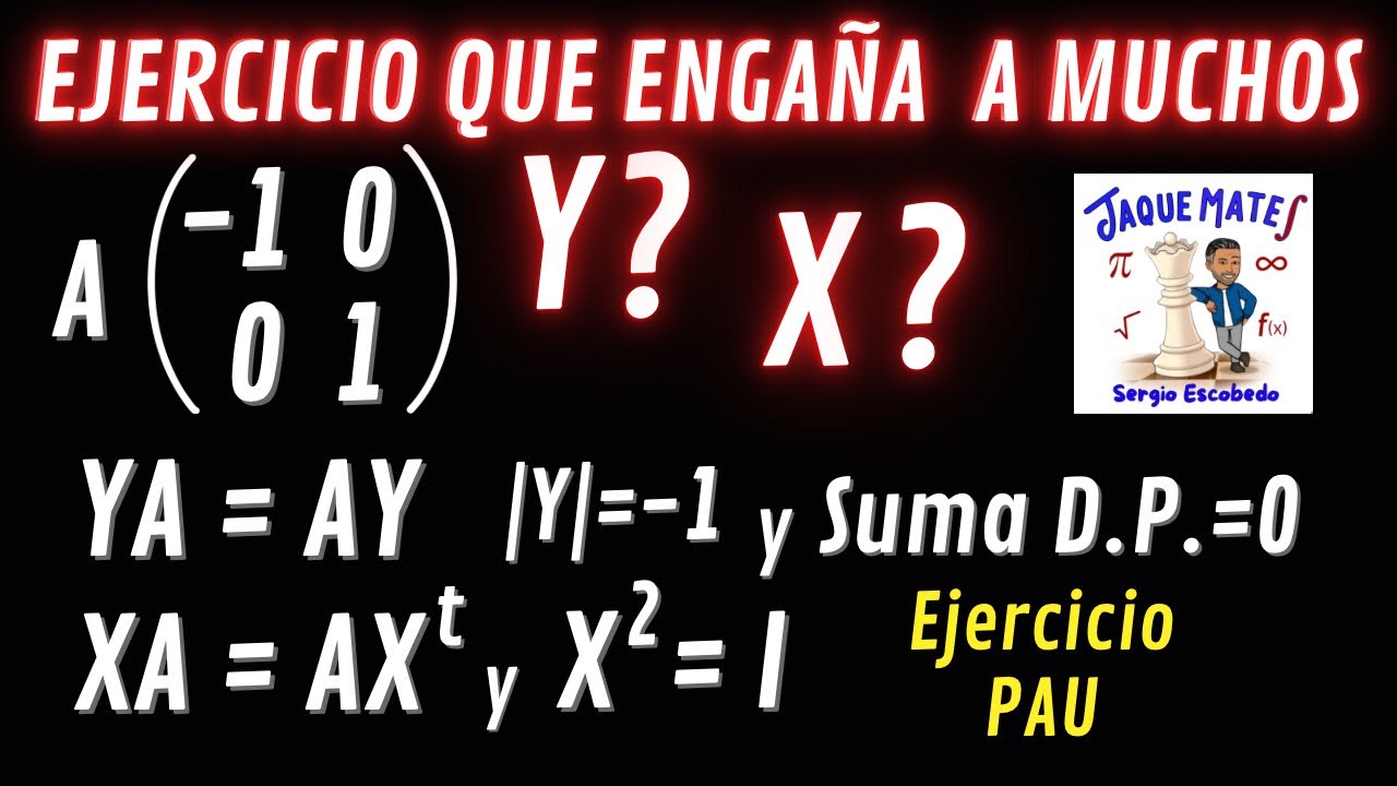 Ejercicio de matrices de PAU que engaña a muchos | ¿Ves todas las soluciones?