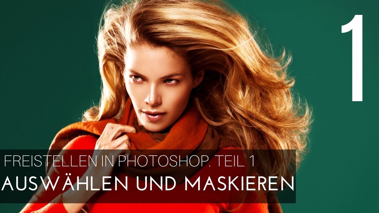 AUSWÄHLEN UND MASKIEREN. Freistellen. Teil 1 | Photoshop Tutorial ( German/Deutsch )