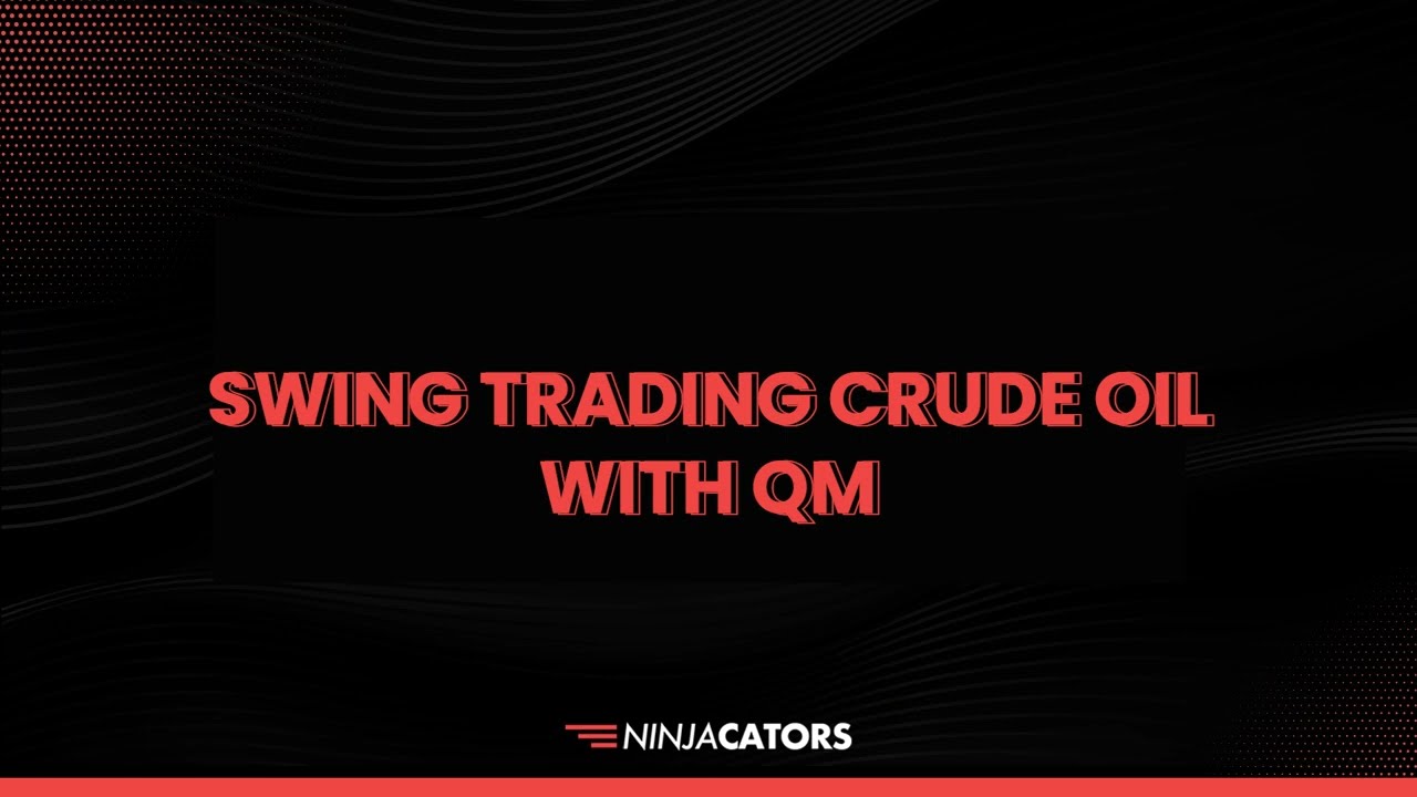 How To Swing Trade Crude Oil on the QM