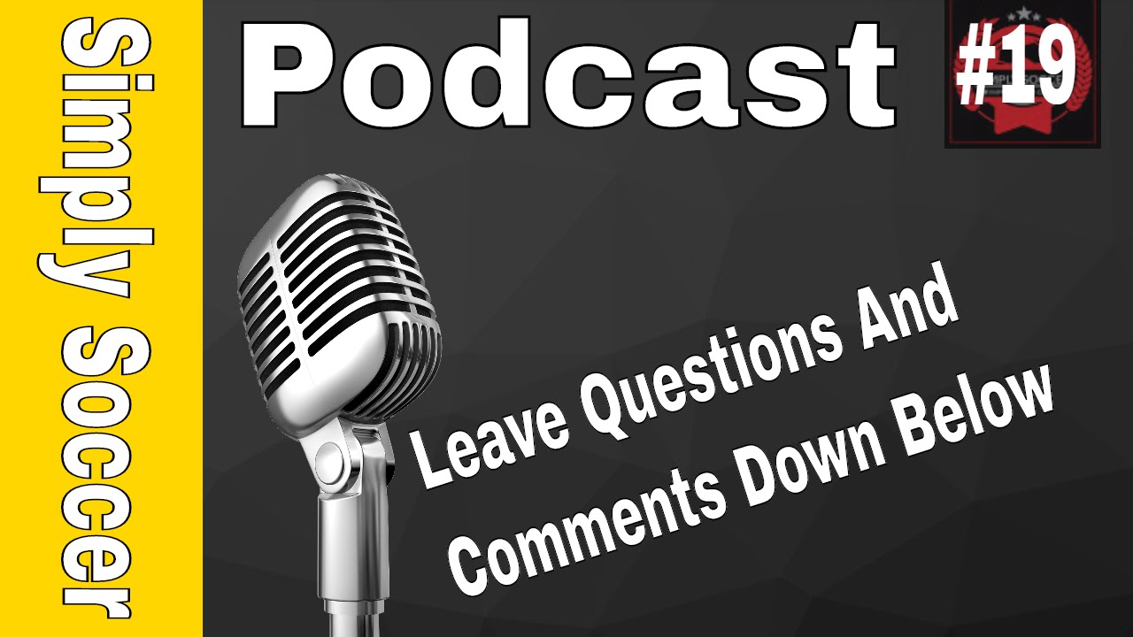 How To Analyze Soccer Matches Tactically - Simply Soccer Podcast