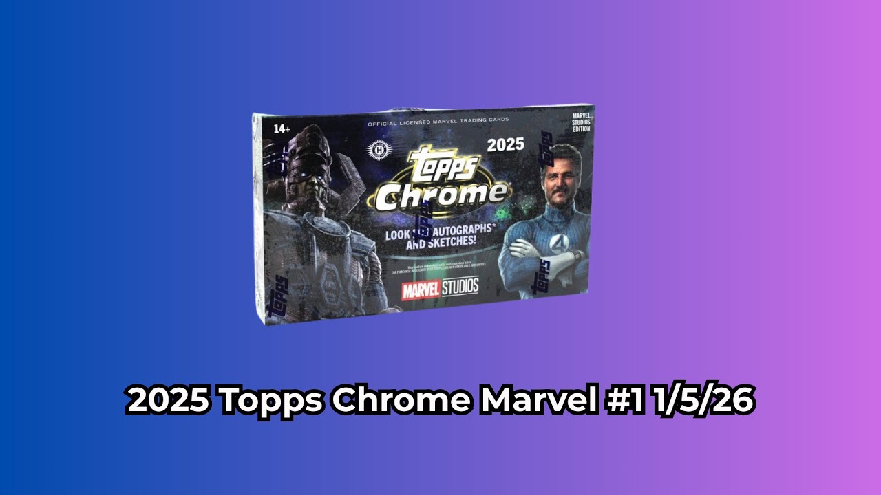 Breaks On Demand : 2025 Topps Chrome Marvel #1 1/5/26