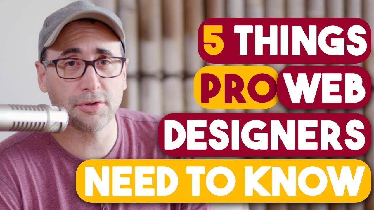 5 Things Pro Web Designers Need to Know.