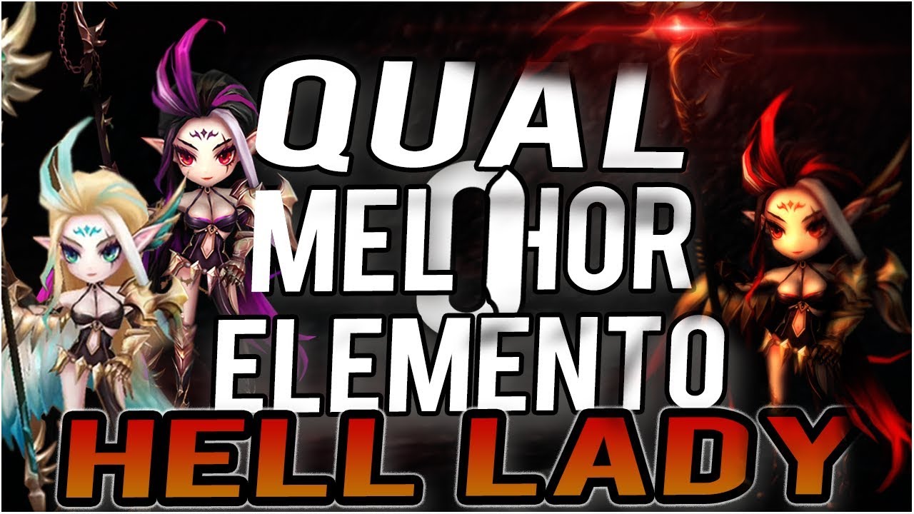 QUAL &Eacute; O MELHOR ELEMENTO ? HELL LADY ! (LUZ/TREVAS/VENTO/&Aacute;GUA/FOGO)-Summoners wars BR!