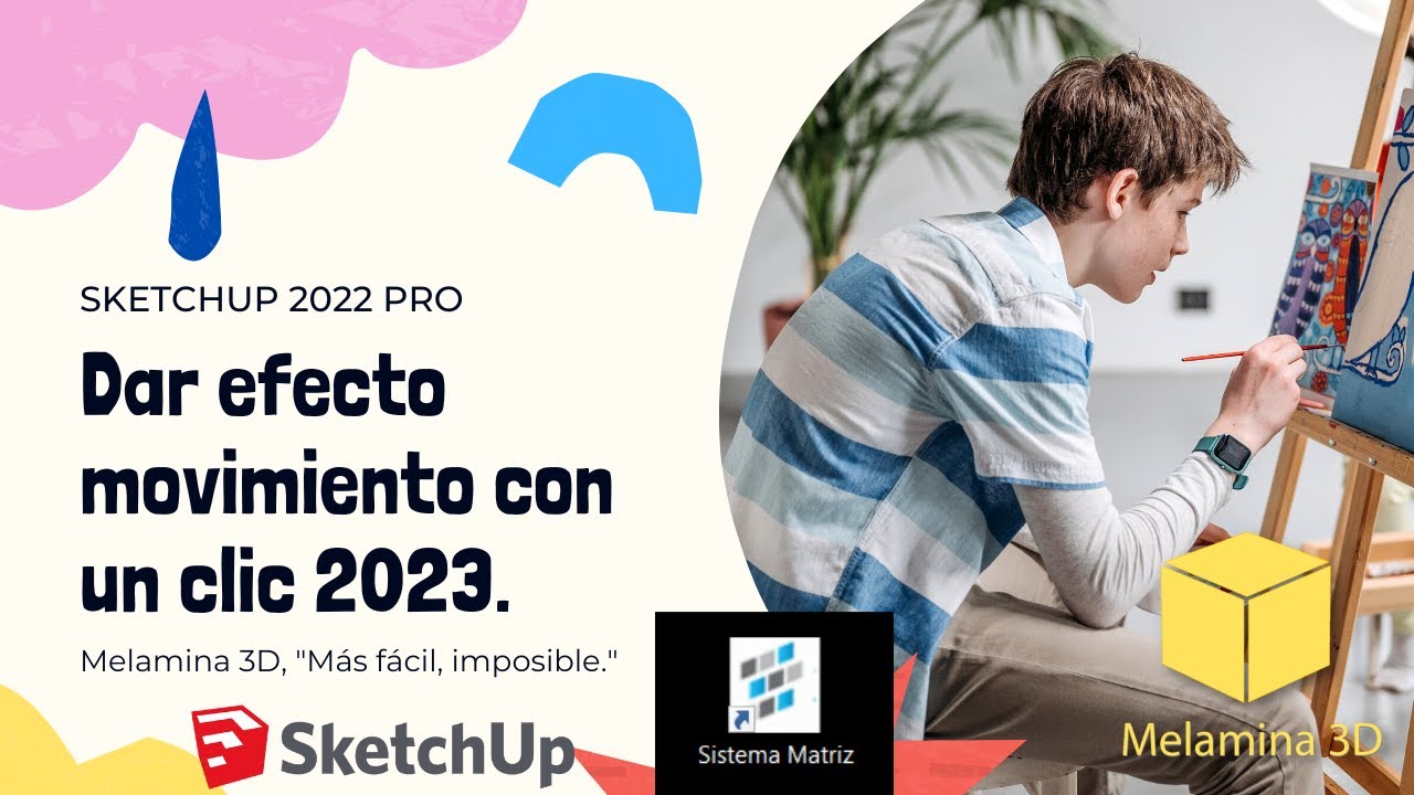 Efecto de movimientos con un Clic en SketchUp 2022 Pro