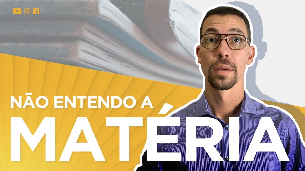 Não estou entendendo a matéria, o que faço?
