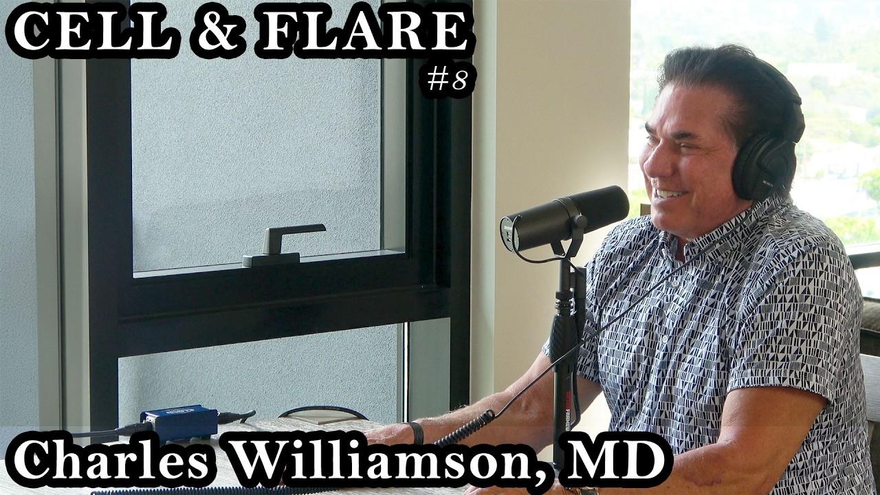 Cell & Flare | Ep. 8: Charles Williamson, MD