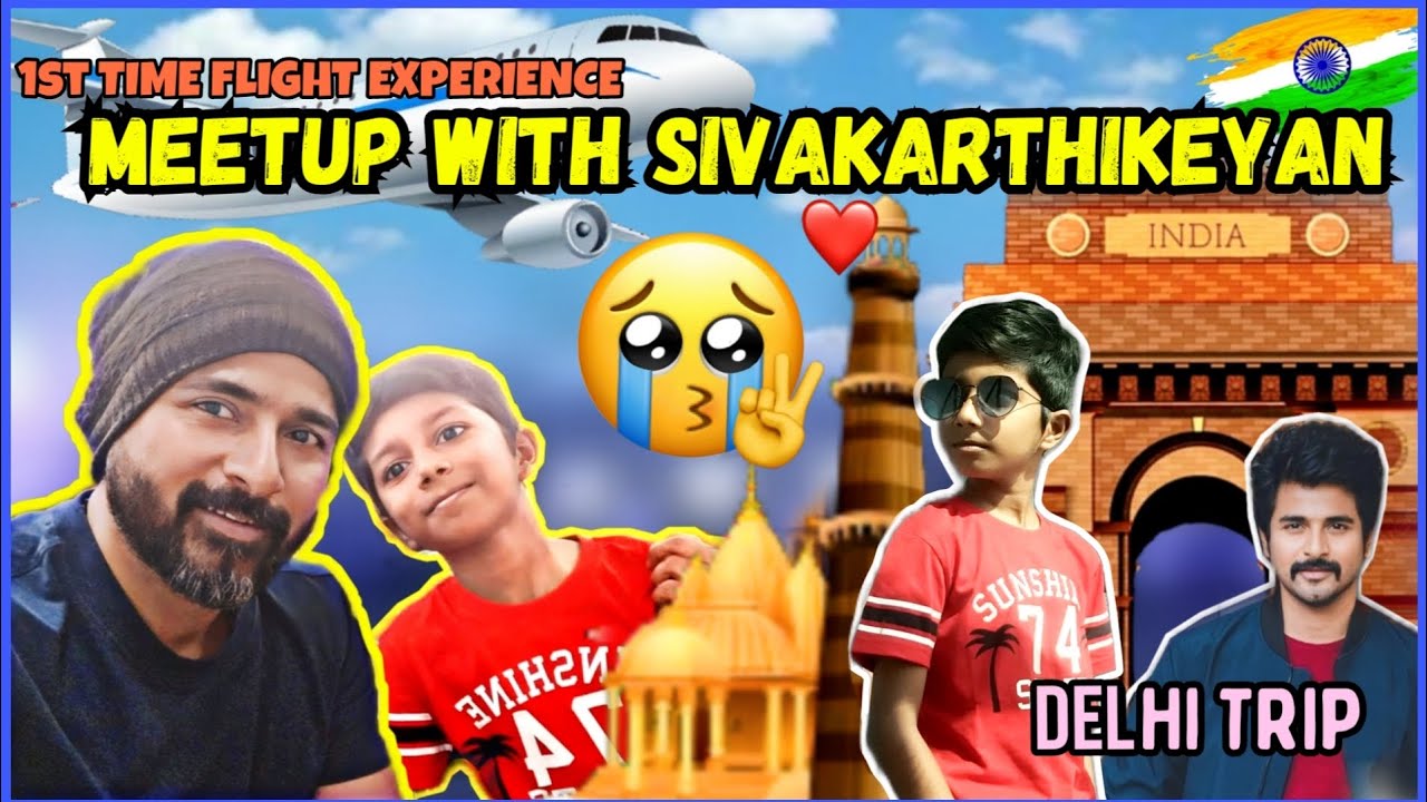 Delhi vlog | Meetup with Sivakarthikeyan♥️🎉 DAY 1|