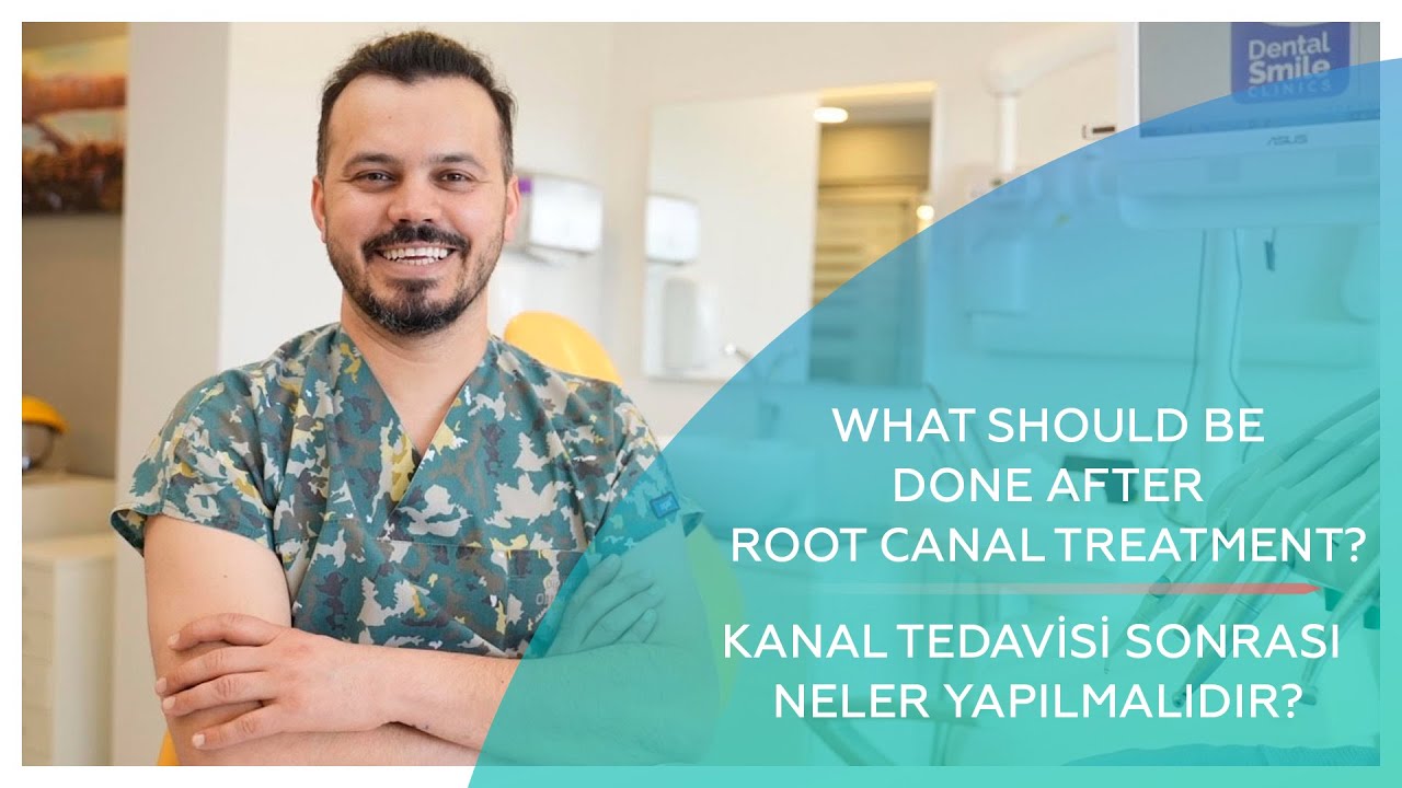 Kanal Tedavisi Sonrası Neler Yapılmalıdır?/ What Should Be Done After Root Canal Treatment?