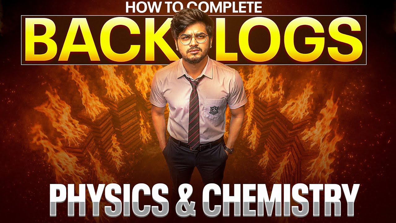 Physics + Chemistry Backlog ✅