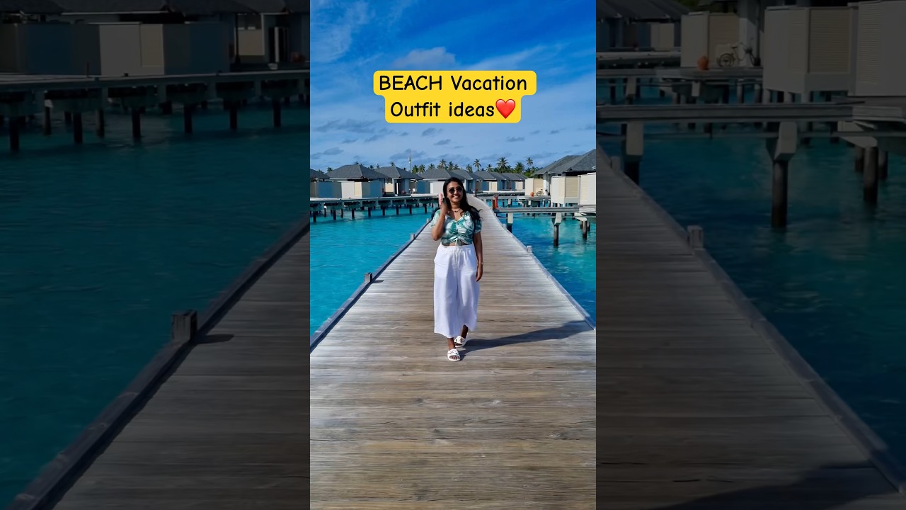 Vacation outfit ideas 🌸👗 #vacationoutfit  #ootd #indiafashion #stylingoutfits #beachlife #maldives