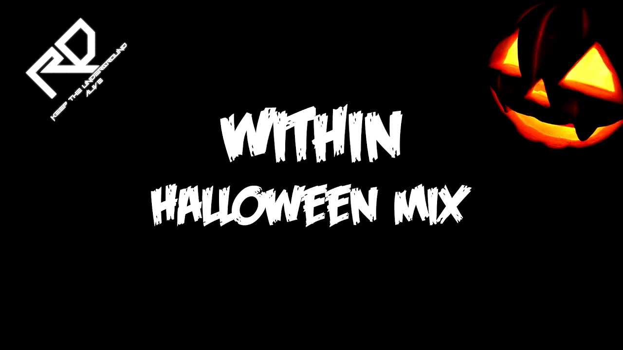 Within - Halloween Mix 2017 [RD - Special]