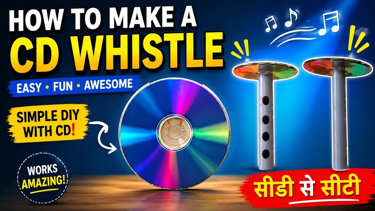 How to Make a CD Whistle I CD Whistle I सीडी से सीटी I How to make simple DIY  CD whistles I Hindi