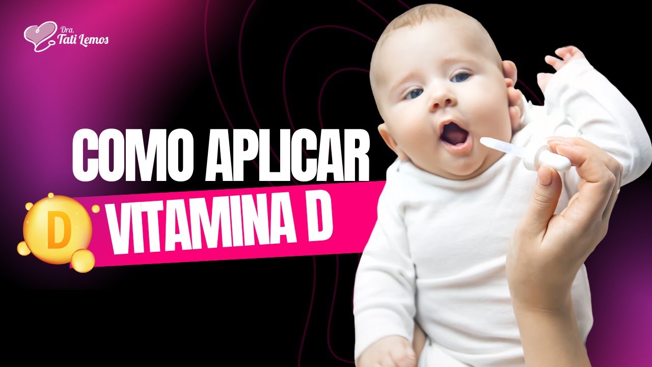 VITAMINA D PARA BEBÊS: Entenda a importância e como aplicar | Dra. Tati Lemos