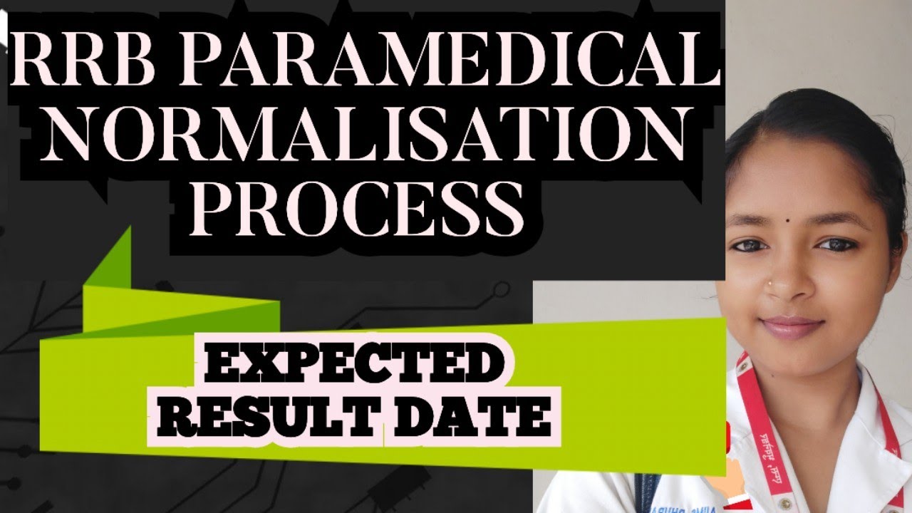 RRB Paramedical Normalisation Explained 🔥 | How much number increased? Expected Result Date 2026