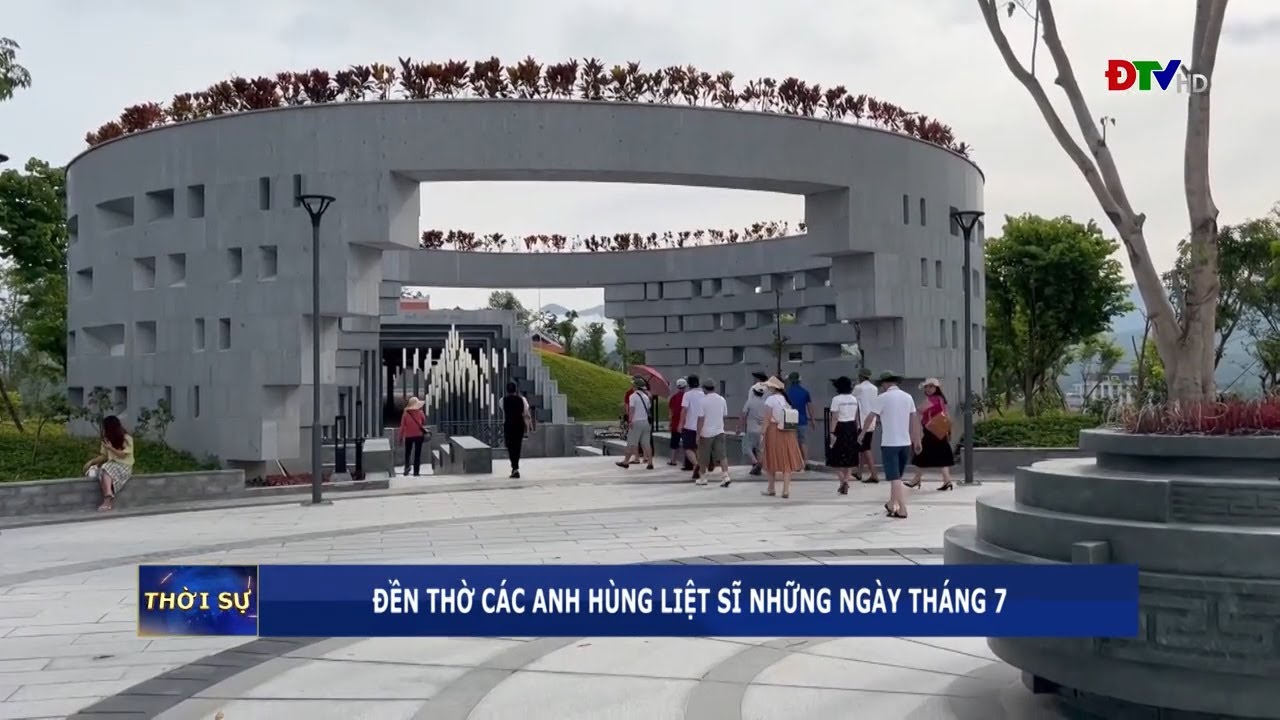 ĐIỆN BIÊN - Đền thờ các anh hùng liệt sĩ những ngày tháng 7 | ĐTV