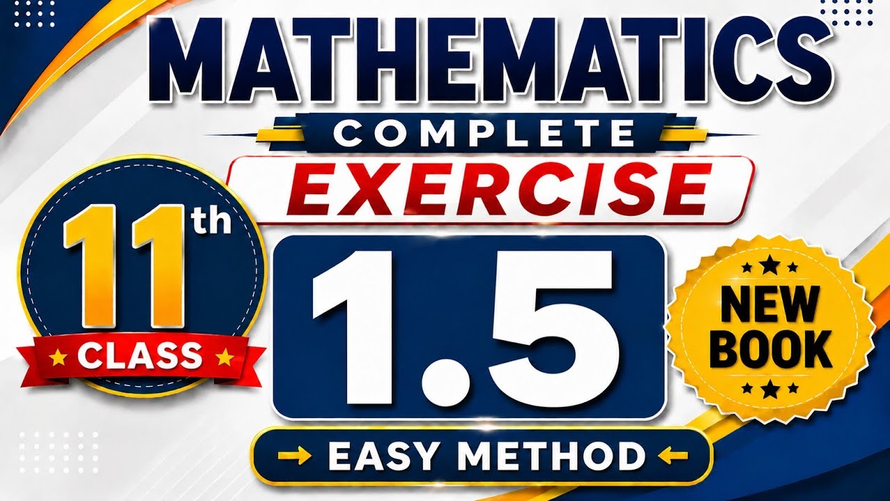 Class 11th Math New Book Exercise 1.5 | 1st Year Math Exercise 1.5 | Grade Eleven Math Ex 1.5