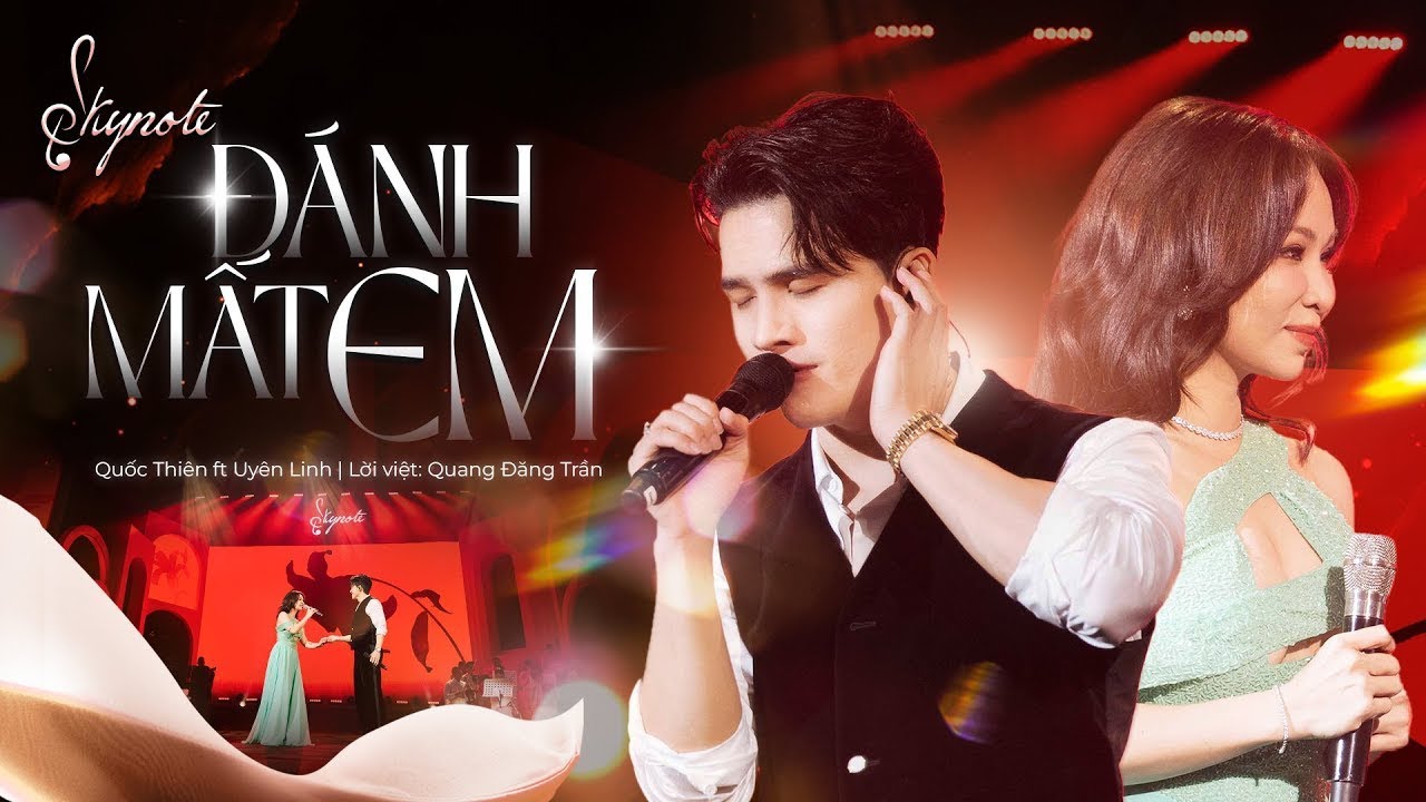 Đ&Aacute;NH MẤT EM - Quốc Thi&ecirc;n ft Uy&ecirc;n Linh | Lời việt: Quang Đăng Trần | Live Concert SKYNote - H&agrave; Nội
