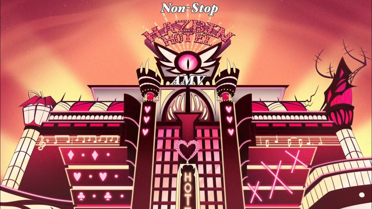 Non-Stop - Hazbin Hotel AMV