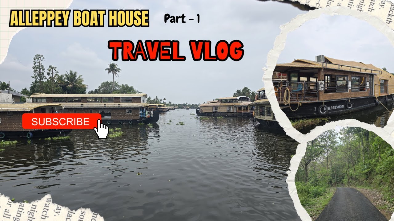 24 Hours in an Alleppey Houseboat Part 1 – One Day, One Boat, Unlimited Memories!
