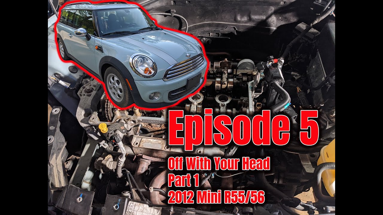 Episode 5 - Removing the Head Mini R55/R56 Part 1