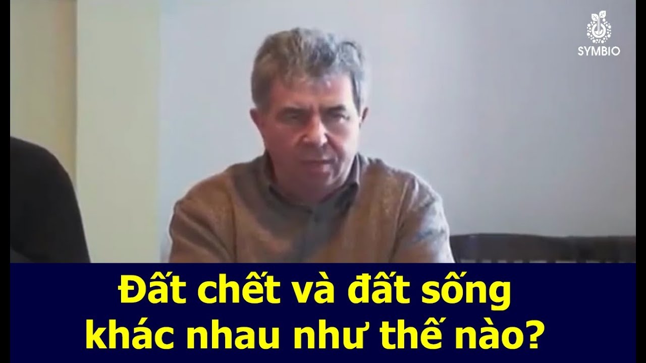 SYMBIO - Đất chết và đất sống khác nhau như thế nào ?