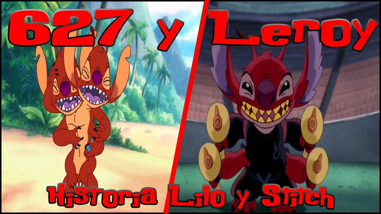 627 y Leroy ¿Son mas fuertes y Poderosos que Stitch? | Historia | Lilo & Stitch
