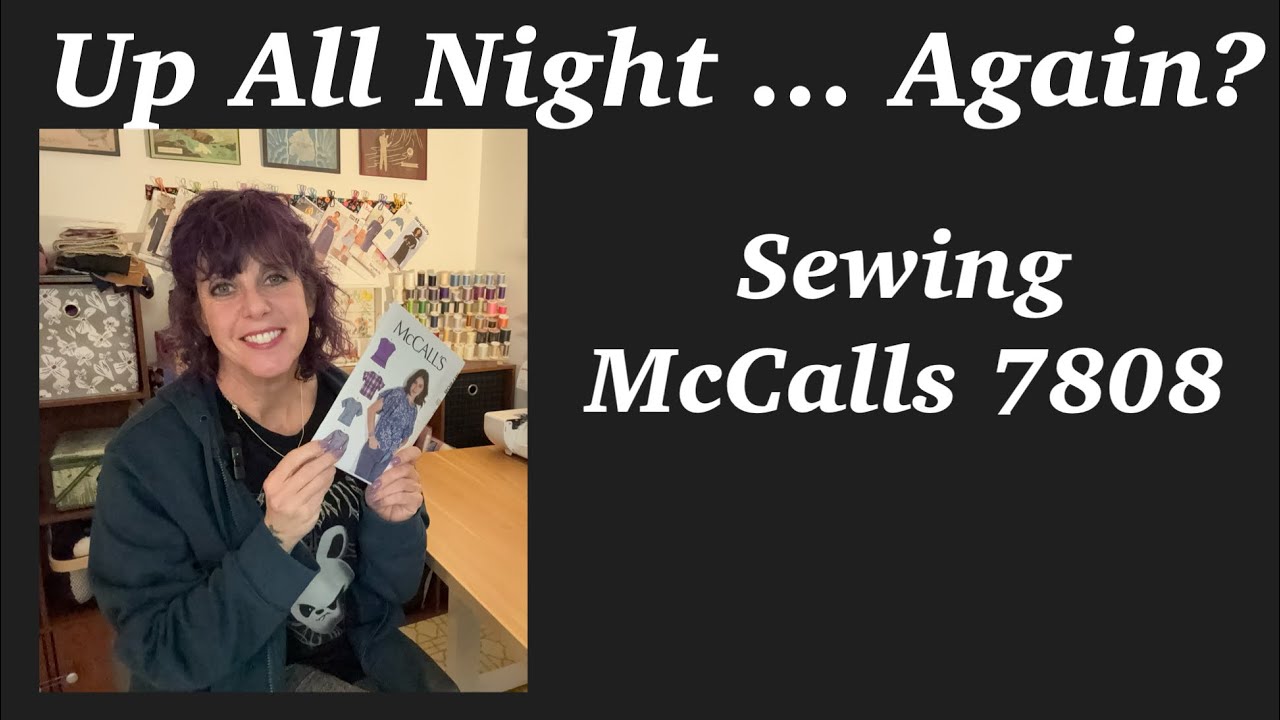 Up All Night: #Sewing McCalls 7808