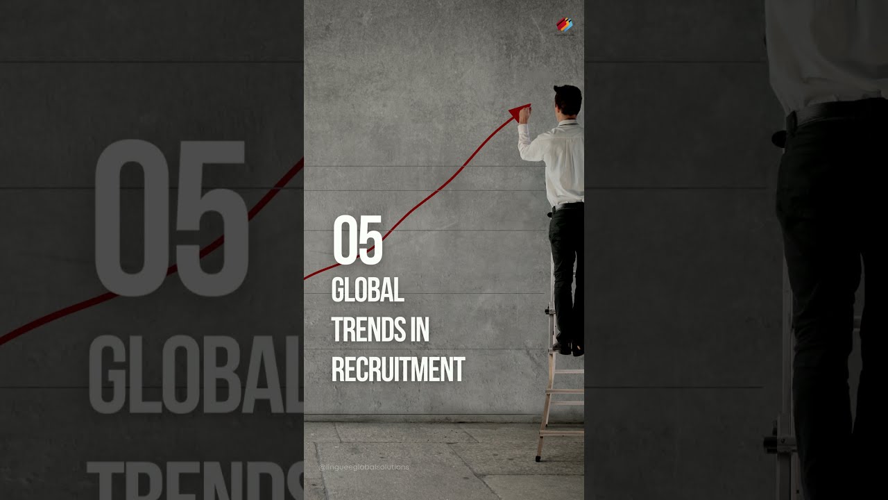 05 Global trends in recruitment