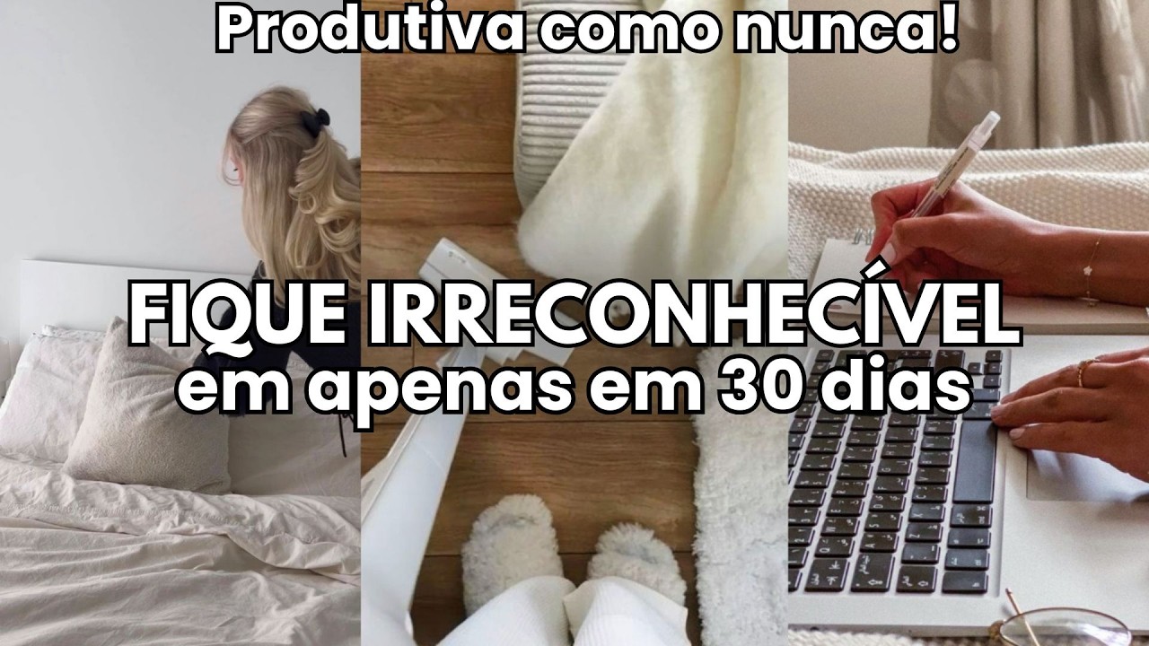 Dicas para melhorar sua vida em 30 DIAS