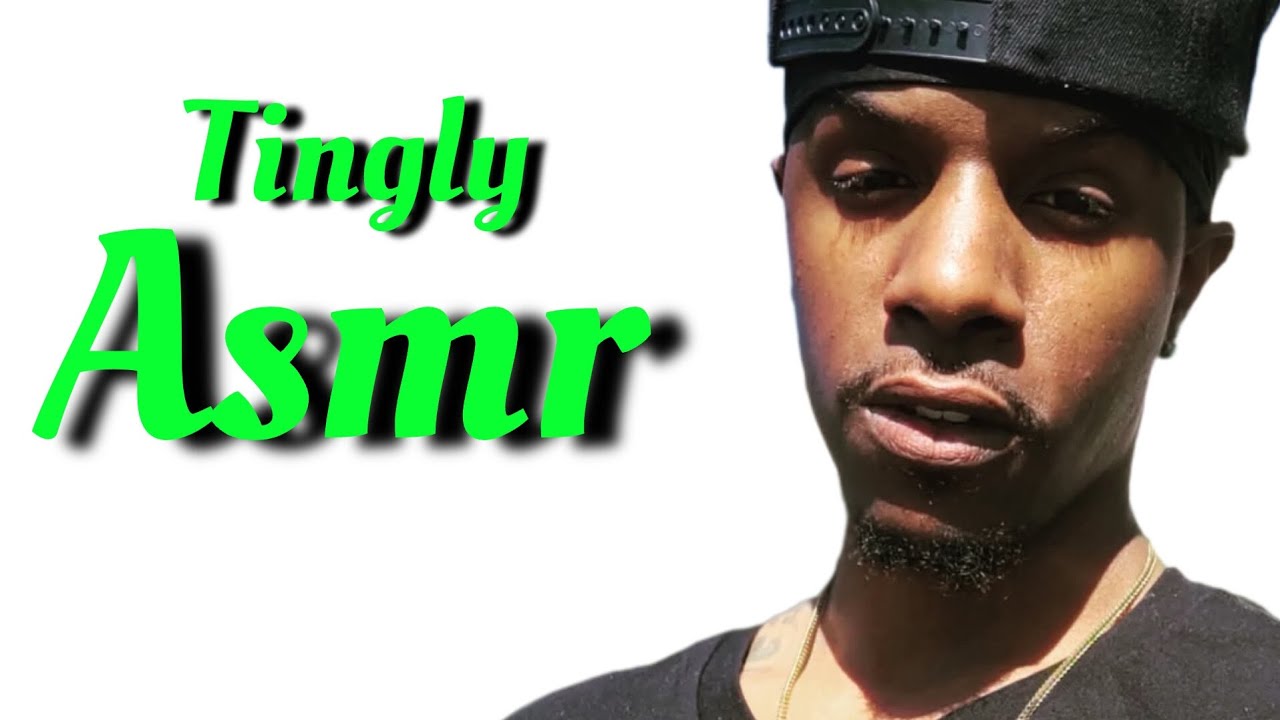 Tingly Asmr