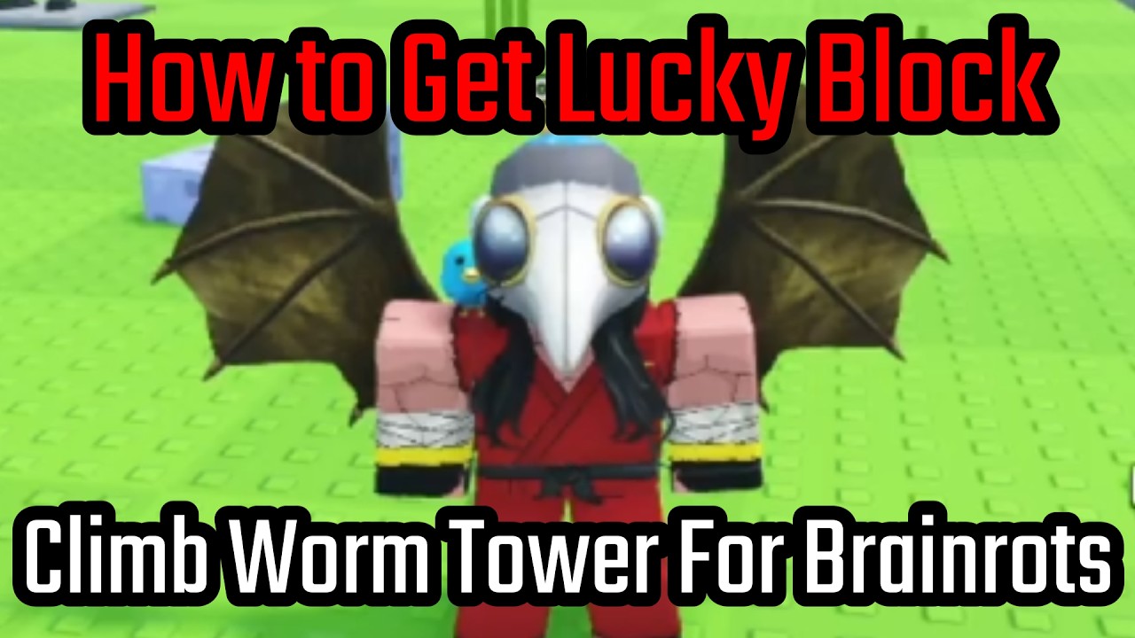 How to Get Lucky Block in Climb Worm Tower For Brainrots Roblox