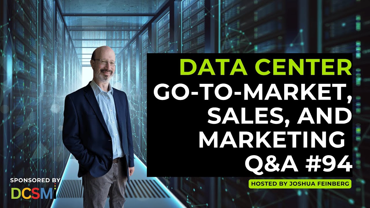 Data Center Go-to-Market, Sales, and Marketing Q&A 94