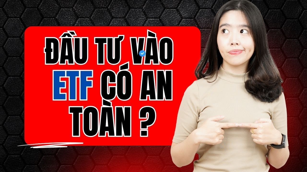📈Bài 25:Lối đi đầu tư an toàn: Chọn Quỹ Mở hay là ETF?