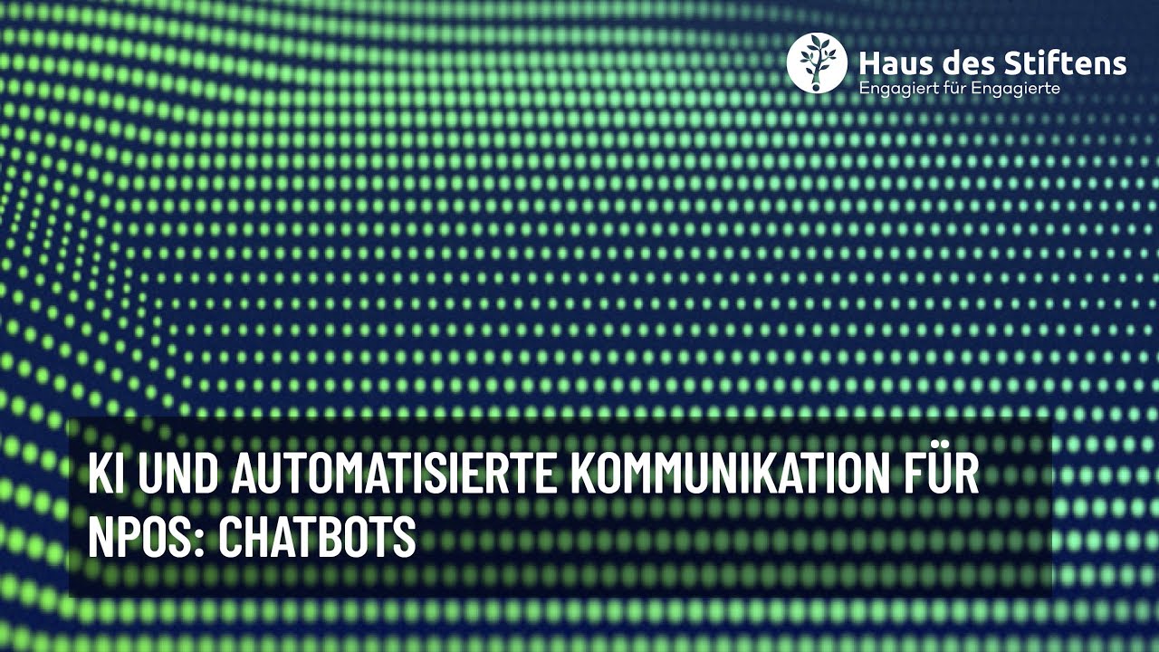 KI und automatisierte Kommunikation für NPOs: Chatbots – Haus des Stiftens
