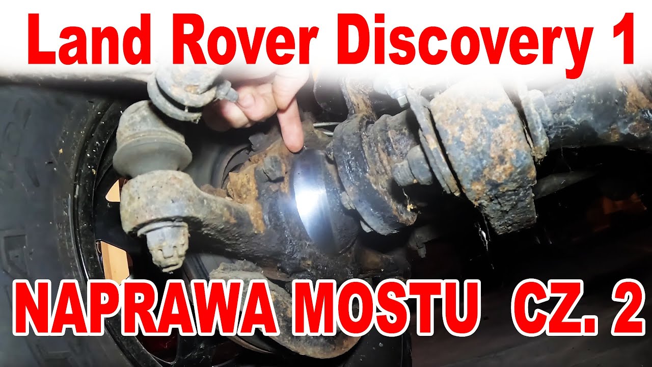 Regeneracja naprawa mostu Land Rover Discovery 1 cz.2
