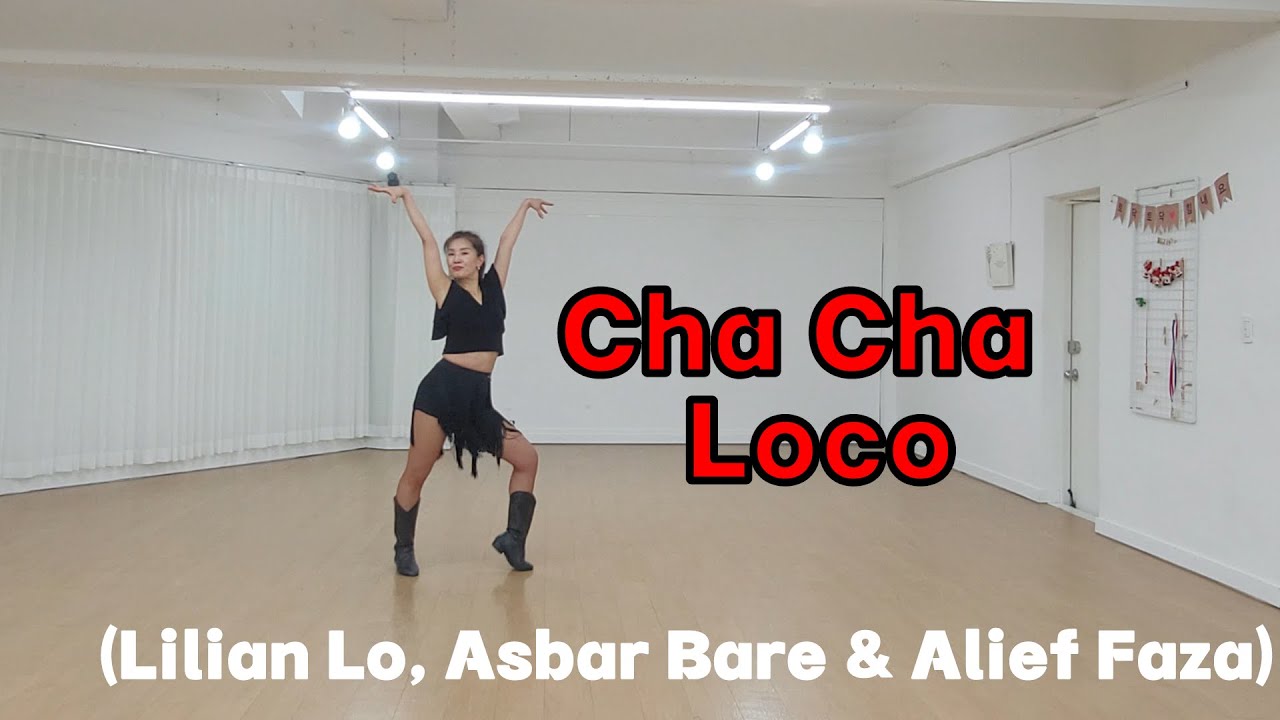 Cha Cha Loco - Advanced Linedance (Lilian Lo, Asbar Bare & Alief Faza)