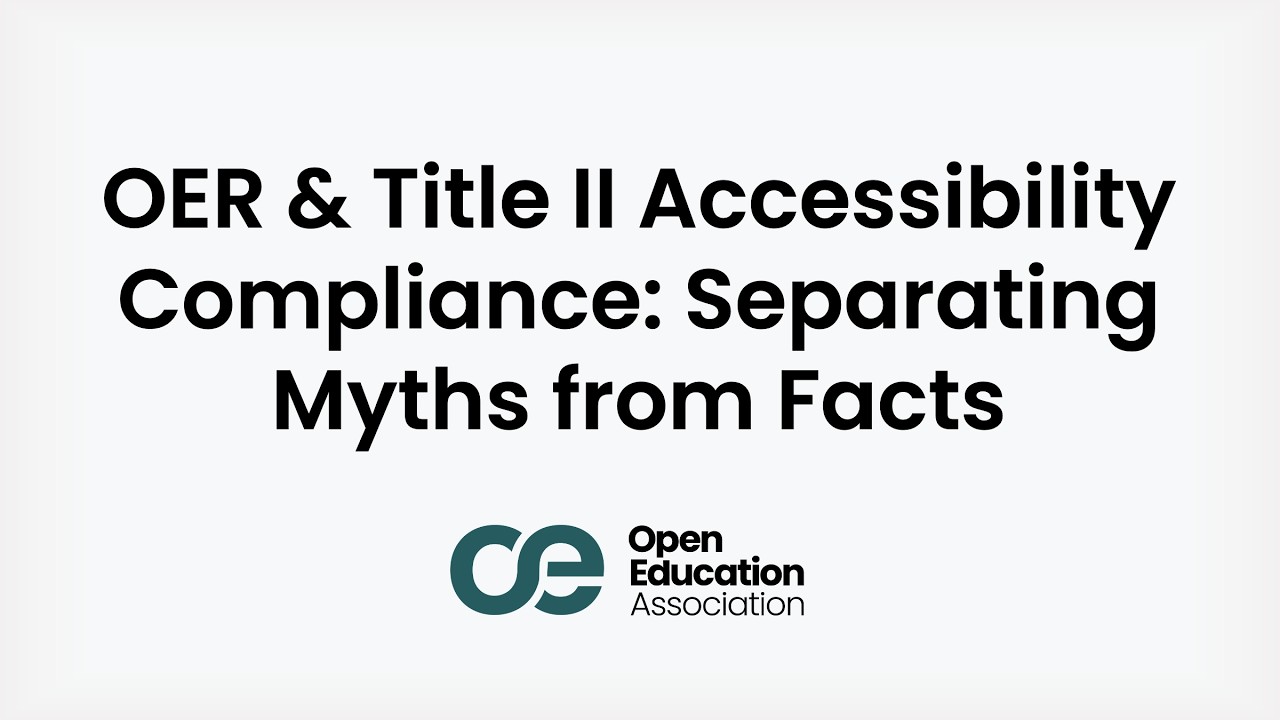 OER and Title II Accessibility Compliance: Separating Myths from Facts