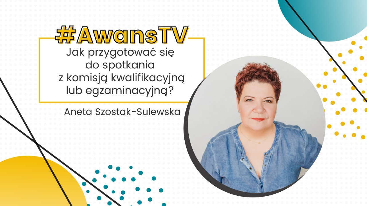 AwansTV #168 Jak przygotować się do spotkania z komisją kwalifikacyjną lub egzaminacyjną?