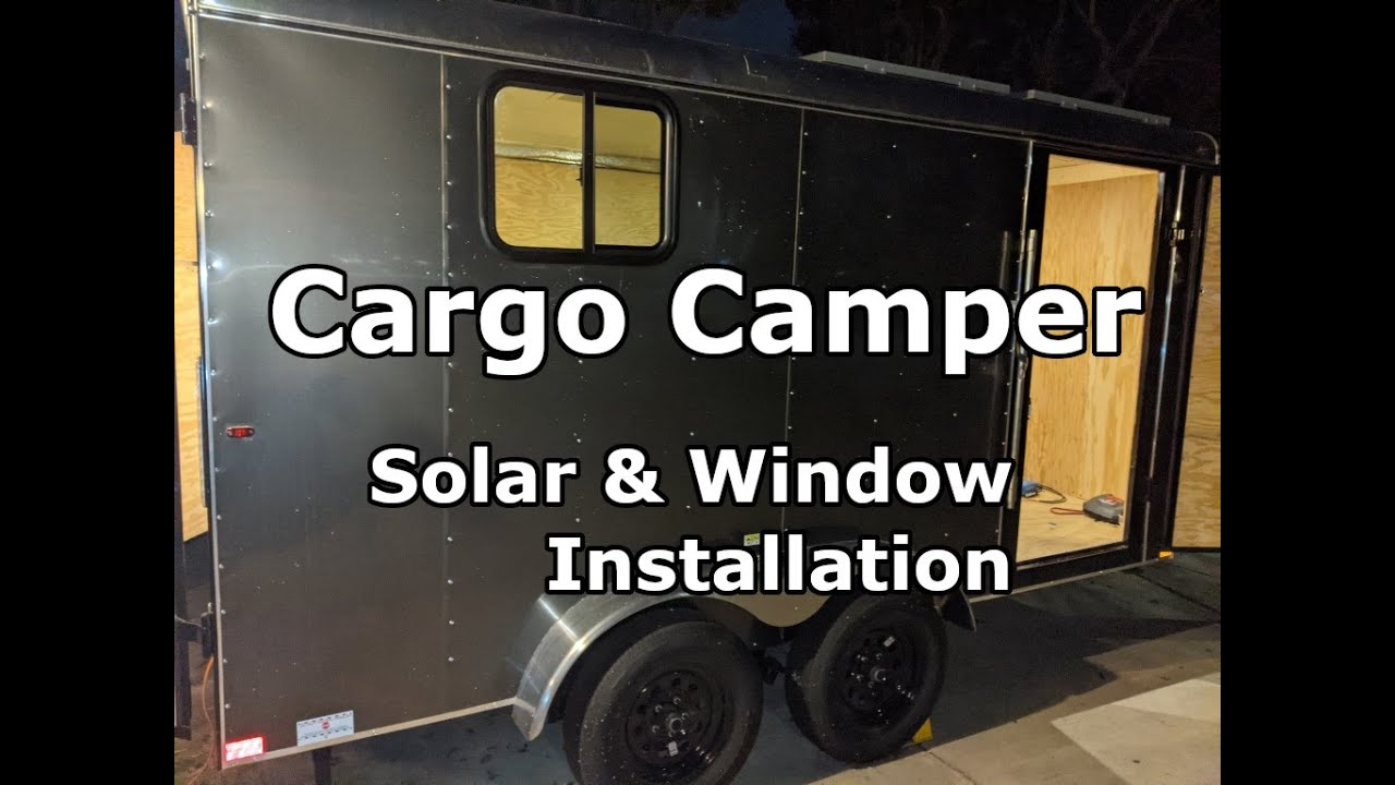 Cargo Camper - Solar and Window Install