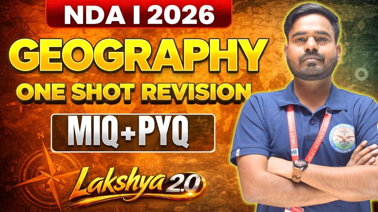 NDA Geography One Shot Revision 🔥 NDA 1 2026 Live Classes | NDA 1 2026 Preparation | NDA Live Class
