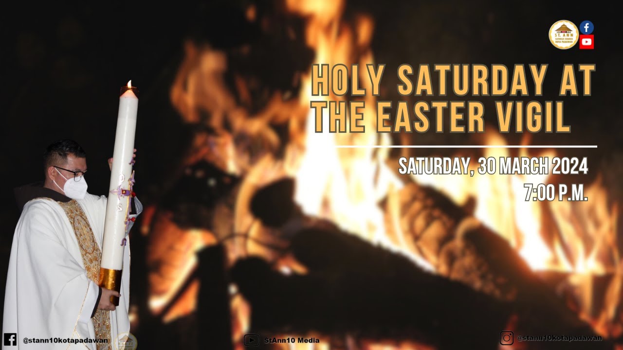 Easter Triduum | Holy Saturday at The Easter Vigil, 2024