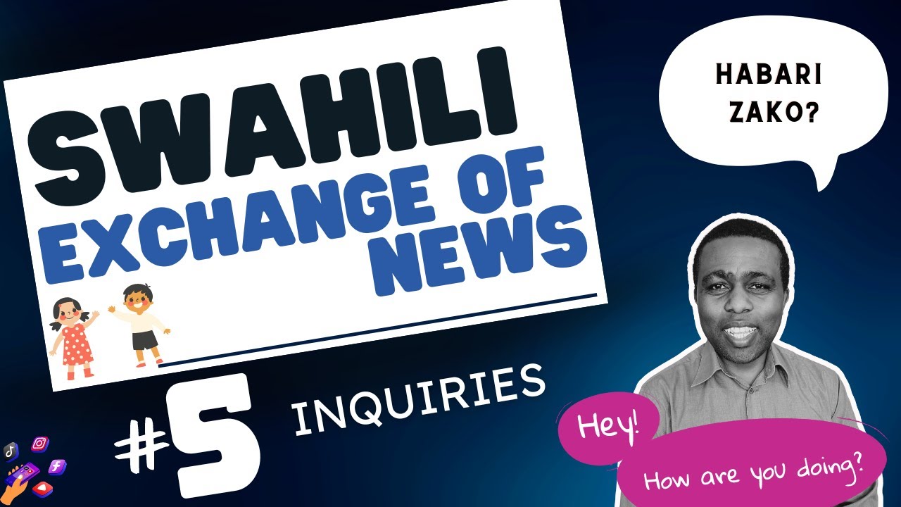 Learn how to use Swahili exchange of news & Simple phrases