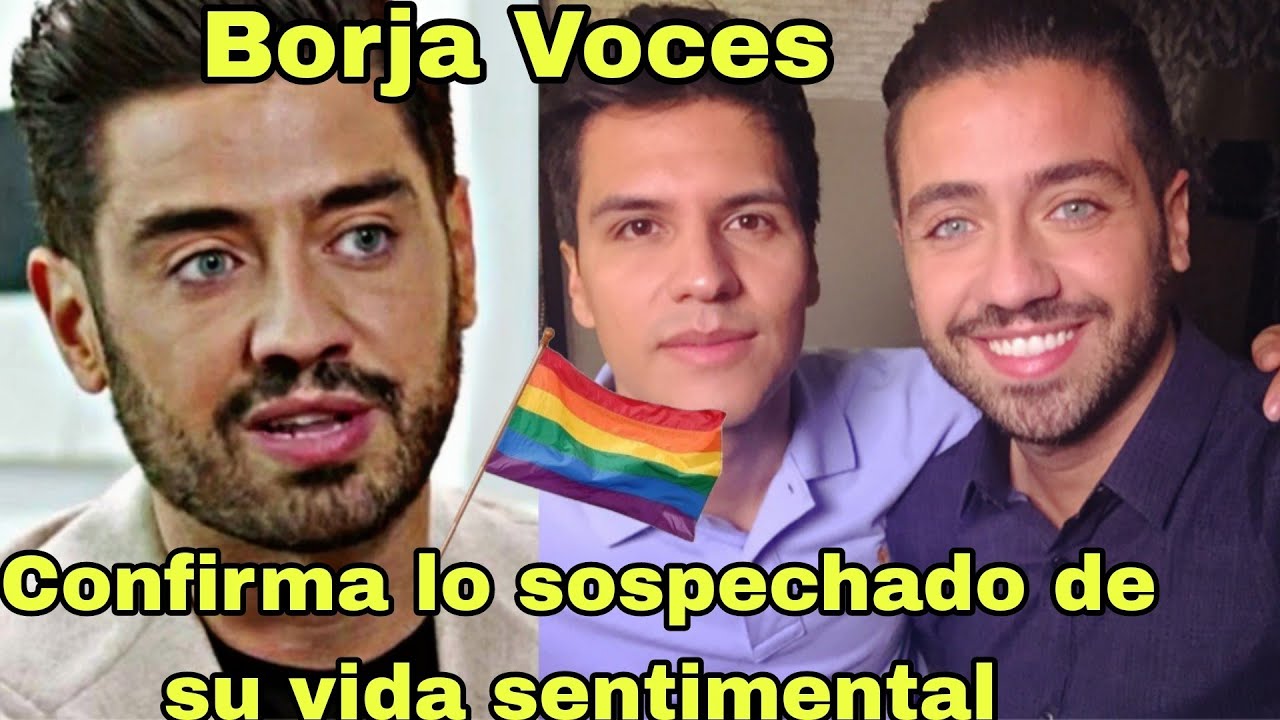 Borja Voces abre al mundo su vida sentimental y las sospechas eran ciertas a sus 40 a&ntilde;os lo revela
