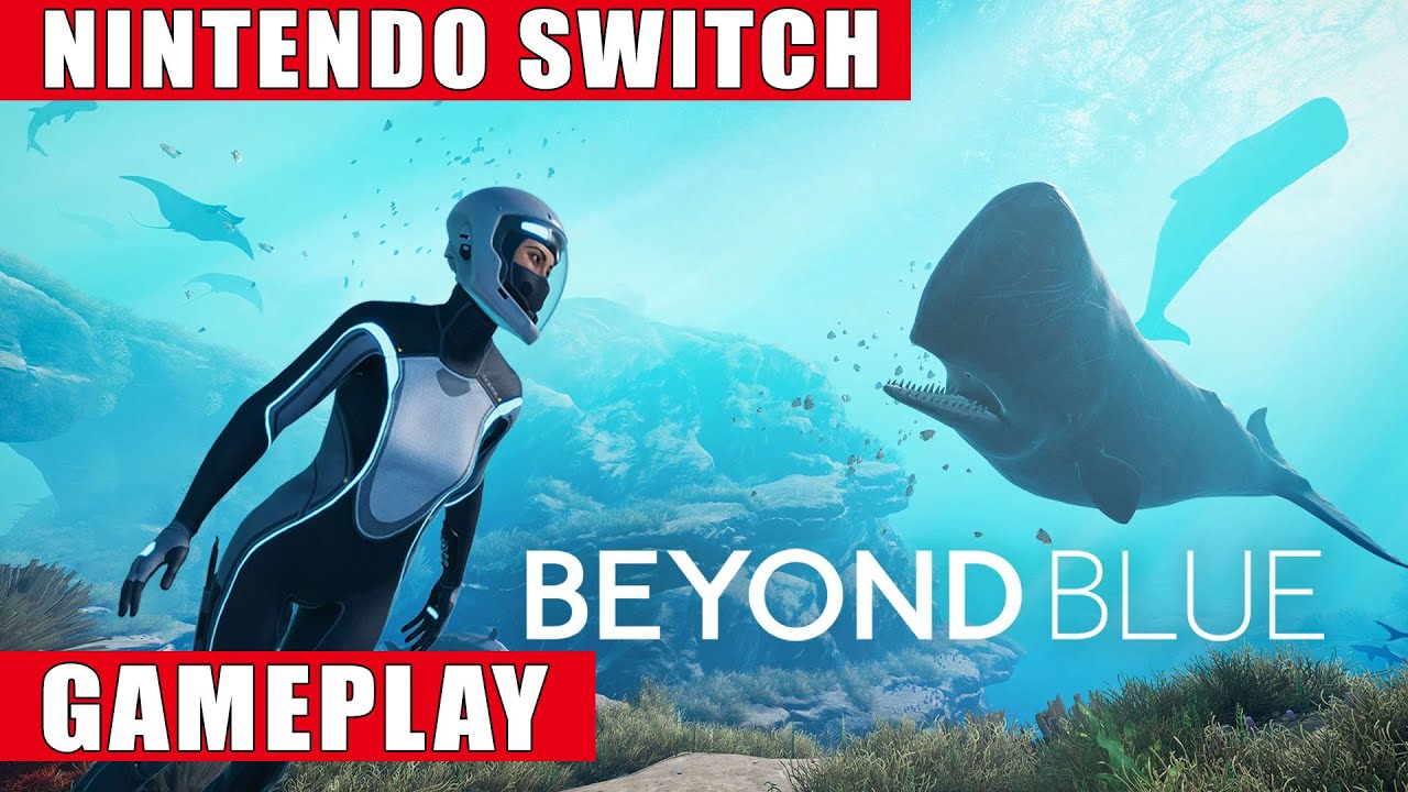Beyond Blue Nintendo Switch Gameplay