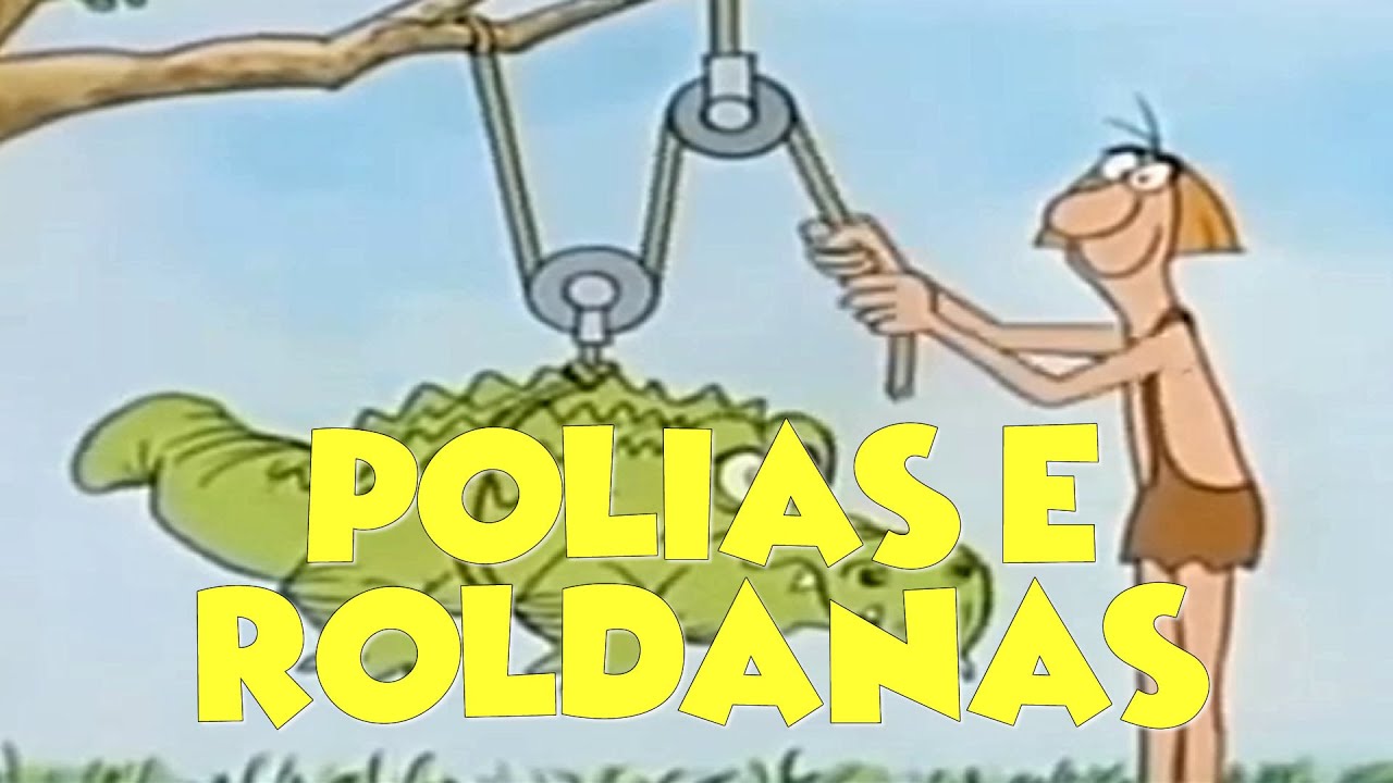 7&ordm; Ano Fundamental II  - Polias ou Roldanas