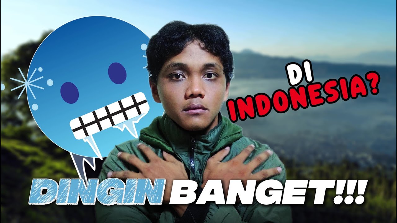 Aku Nemu Tempat Dingin di Indonesia